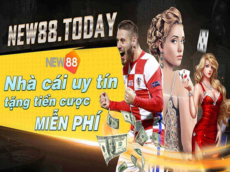NEW88 - Nhà Cái Uy Tín Số Một, Tặng Tiền Cược Miễn Phí