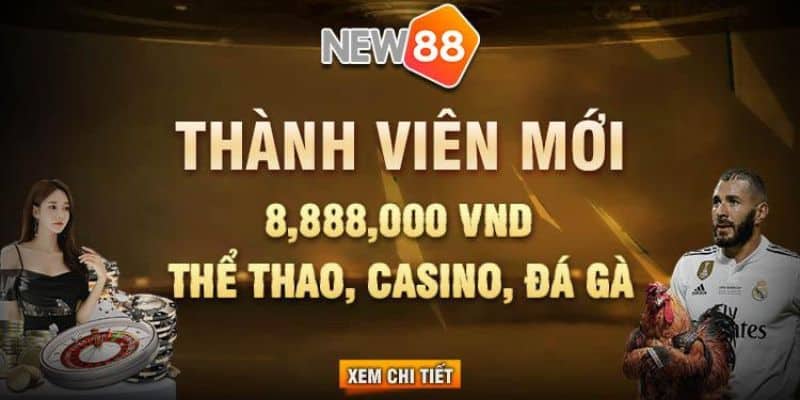 Nhà cái thưởng đăng ký thành viên mới New88 có gì?